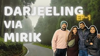 Darjeeling via Mirik  Episode 1  Mirik Sightseeing  Glenarys [upl. by Gasperoni]