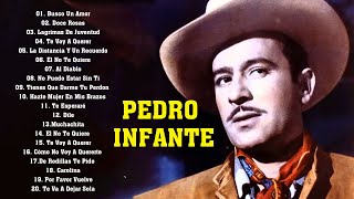 PEDRO INFANTE  30 GRANDES EXITOS RANCHERAS  EXITOS RANCHERAS DE PEDRO INFANTE [upl. by Ekal]