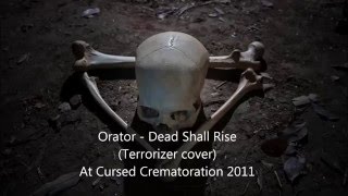 Orator Dead shall rise Terrorizer Cover [upl. by Noland279]