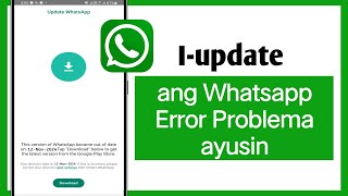 Paano Ayusin ang Update sa Whatsapp Problema Ngayon  Iupdate ang Whatsapp Error Problem [upl. by Akemit]