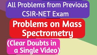 Solutions Mass Spectrometry csirnet exams  Analytical Chemistry Part  7  Spectroscopy Part 20 [upl. by Hulburt]