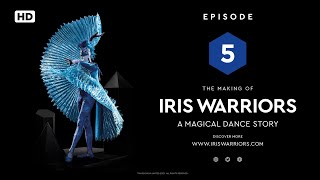 IRIS WARRIORS  The Making Of  Episode 5 [upl. by Cocke]