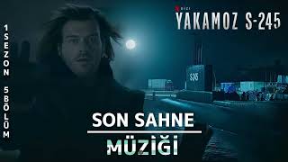 Yakamoz S245 1 Sezon 5 Bölüm  Son Sahnede Çalan Müzik [upl. by Pansy]