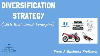 Diversification Strategy With Real World Examples  From A Business Professor [upl. by Lechner]