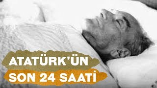 ATATÜRKÜN SON 24 SAATİ 10 KASIM [upl. by Haymo]