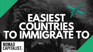 The Easiest Countries to Immigrate to [upl. by Kezer193]