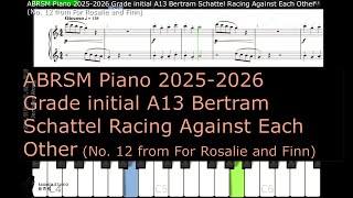 ABRSM Piano 2025 2026 Grade initial A13 Bertram Schattel Racing Against Each Other No 12 from For R [upl. by Mercado]