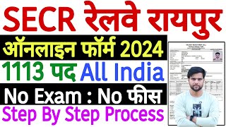 Railway SECR Apprentice Online Form 2024 Kaise Bhare  How to Fill SECR Raipur Apprentice Form 2024 [upl. by Ilbert743]