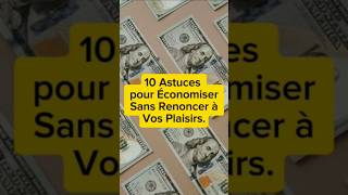 10 Astuces pour Économiser Sans Renoncer à Vos Plaisirs mindsetfinancier shorts [upl. by Martel393]