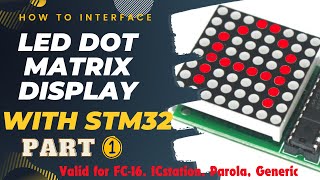 How to Interface Dot Matrix Display with STM32  PART1 [upl. by Rourke]