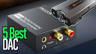 TOP 5 RIDICULOUSLY GOOD Digital To Analogue Converters [upl. by Arondel643]