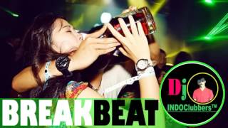 ♫ Breakbeat Remix The Best 2016 ◄ ► Breakbeat Terbaru 2016 ♫ Vol22→By INDOClubbers™ [upl. by Aharon]