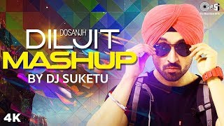 Diljit Dosanjh Mashup By DJ Suketu  Punjabi Song Mashup  Latest Punjabi Songs [upl. by Hardan]