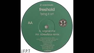 Freshold – Bring It On Screwface Remix [upl. by Woolcott233]