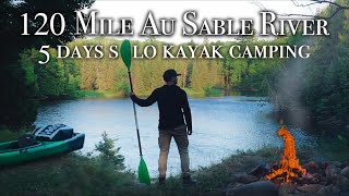 120 Miles Solo Kayak Camping the Au Sable River [upl. by Edmunda]