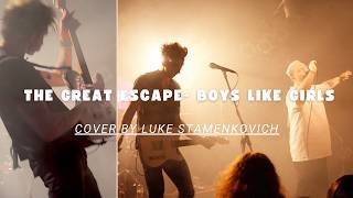 The Great Escape  Boys Like Girls  Cover by Luke Stamenkovich [upl. by Bail]