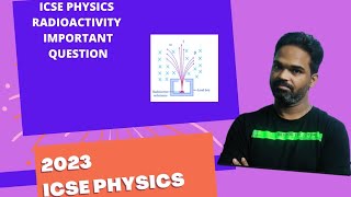 icse physics important questions 2023 radioactivity suggestion [upl. by Esirehc]