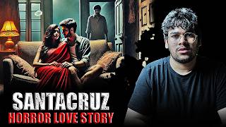 Santacruz Horror Story [upl. by Inavoy]