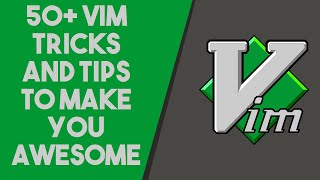 50 Vim Tips and Tricks from Beginner to Expert [upl. by Ariamoy144]