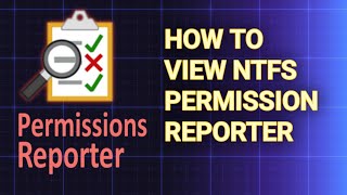 How to view NTFS Permission reporter  Download  Learnwithme [upl. by Haile668]