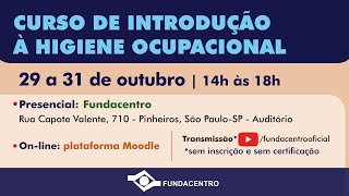 Curso de Introdução à Higiene Ocupacional  dia 31102024 [upl. by Barr]