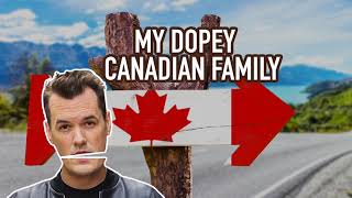 Jim Jefferies  Crazy Trip To Canada [upl. by Ynohtnaluap]