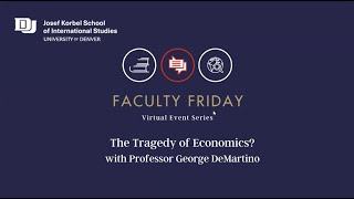 Faculty Friday The Tragedy of Economics [upl. by Winne676]