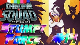 Stumpt Plays  Chroma Squad  14  Season Finale A Great Beartrayal [upl. by Rosenblum]