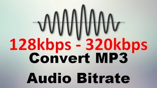 How to Convert 128kbps to 320kbps  Convert Songs to 320kbps [upl. by Caylor914]