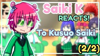 Saiki K Reacts to Kusuo Saiki 22 TDLOSK POWER REVEAL [upl. by Anaeel]