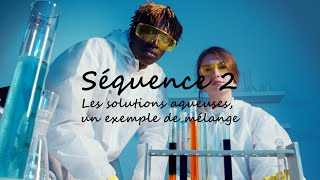 Seconde  Séquence 2  Les solutions aqueuses un exemple de mélange [upl. by Airotel]