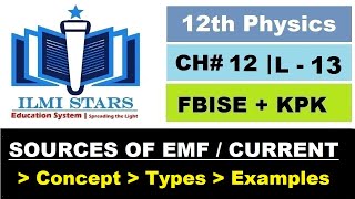 Sources of Electromotive Force emf Current Class 12 Physics Federal and KPK Board [upl. by Rozanne]