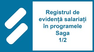 Registrul de evidență salariați în programele Saga 12 [upl. by Sinnod195]