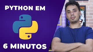 PYTHON EM 6 MINUTOS Tudo Que Você Precisa saber [upl. by Ainekahs]