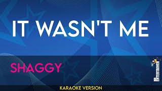 It Wasnt Me  Shaggy KARAOKE [upl. by Derwon757]