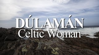 dúlamán  celtic woman  lyrics  sub español [upl. by Anayrb]