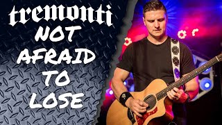 Tremonti  Not Afraid To Lose Acoustic Cover Tickety Boo [upl. by Ozneral949]