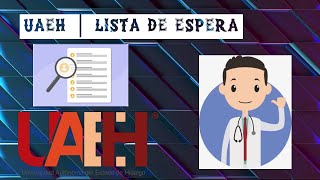 UAEH │ Lista De Espera [upl. by Lonne659]