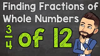 How to Find a Fraction of a Whole Number  Fractions of Whole Numbers [upl. by Sverre940]