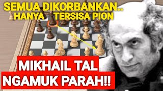 MIKHAIL TAL MENGAMUK MIKHAIL TAL KORBANKAN SEGALANYA [upl. by Doralynne]