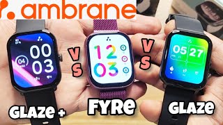 Ambrane wise glaze Vs Ambrane Glaze  Vs Ambrane Fyre  3x comparison for amoled smartwatch [upl. by Richarda902]