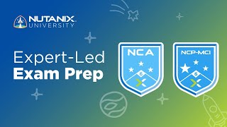 Prep for Success with NCA amp NCPMCI Exam Prep Courses  Nutanix University [upl. by Hildebrandt]