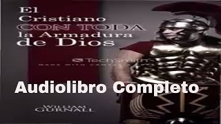 El Cristiano con Toda la Armadura de Dios  Audiolibro Completo [upl. by Tremann]