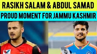 Rasikh Salam amp Abdul Samad bag 6 Crore amp 420 Crore in IPL auction  Proud moment for Jammu Kashmir [upl. by Nocam481]