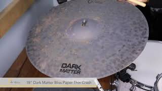 Dream Cymbals  18quot Dark Matter Bliss Paper Thin Crash [upl. by Barina231]