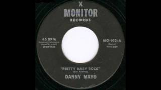 Danny Mayo  Pretty Baby Rock [upl. by Silas]