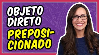 OBJETO DIRETO PREPOSICIONADO complemento verbal  Prof Letícia Góes [upl. by Read759]