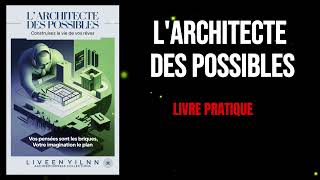 Larchitecte des possibles  livreSaudio [upl. by Cornie]