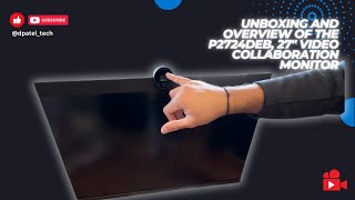 Unboxing and overview of the P2724DEB 27quot Video Collaboration Monitor [upl. by Achorn459]