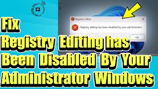 How To Fix Registry editing has been disabled by your administrator in Windows 11 [upl. by Robson]